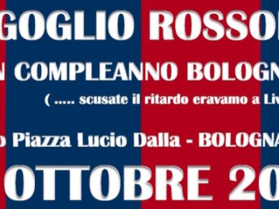 Sabato 12 in piazza Dalla la festa di compleanno del BFC organizzata da Futuro Rossoblù, Centro Bologna Clubs e Percorso Memoria Rossoblù